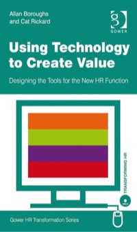 Omslagafbeelding: Using Technology to Create Value: Designing the Tools for the New HR Function 9780566088278