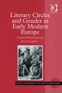 表紙画像: Literary Circles and Gender in Early Modern Europe: A Cross-Cultural Approach 9780754654674