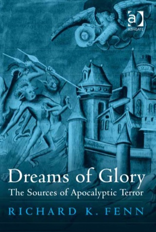 Cover image: Dreams of Glory: The Sources of Apocalyptic Terror 9780754654506