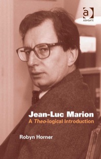 Titelbild: Jean-Luc Marion: A Theo-logical Introduction 9780754636618