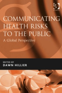 Cover image: Communicating Health Risks to the Public: A Global Perspective 9780566086724