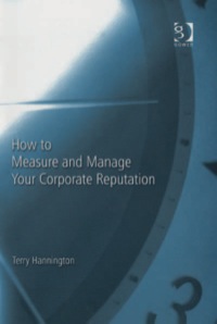 Imagen de portada: How to Measure and Manage Your Corporate Reputation 9780566085529