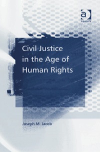 Cover image: Civil Justice in the Age of Human Rights 9780754645764
