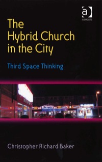 Omslagafbeelding: The Hybrid Church in the City: Third Space Thinking 9780754655138