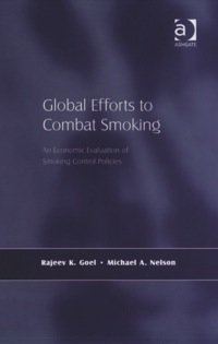 صورة الغلاف: Global Efforts to Combat Smoking: An Economic Evaluation of Smoking Control Policies 9780754648659
