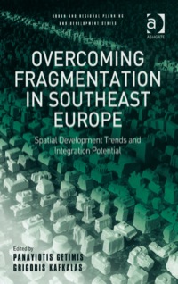 Imagen de portada: Overcoming Fragmentation in Southeast Europe: Spatial Development Trends and Integration Potential 9780754647966