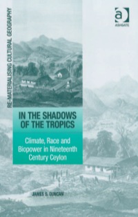 Imagen de portada: In the Shadows of the Tropics: Climate, Race and Biopower in Nineteenth Century Ceylon 9780754672265
