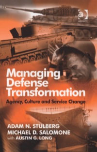 Cover image: Managing Defense Transformation: Agency, Culture and Service Change 9780754648567