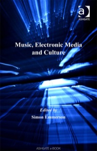 Cover image: Music, Electronic Media and Culture 9780754601098