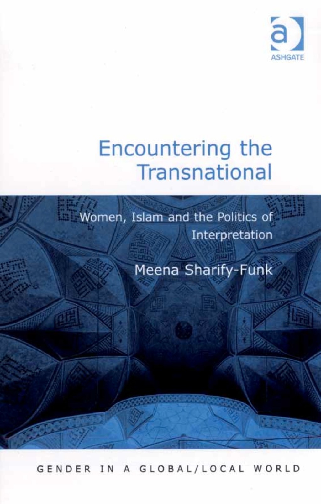 Encountering the Transnational: Women, Islam and the Politics of Interpretation