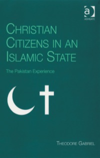 Cover image: Christian Citizens in an Islamic State: The Pakistan Experience 9780754660248
