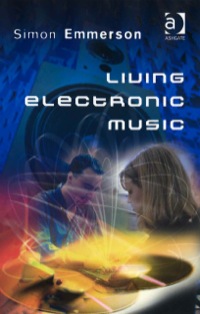 Titelbild: Living Electronic Music 9780754655480