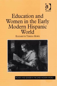 Imagen de portada: Education and Women in the Early Modern Hispanic World 9780754660330