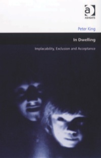 صورة الغلاف: In Dwelling: Implacability, Exclusion and Acceptance 9780754648703