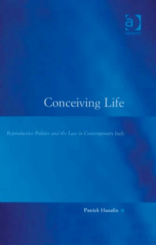 Imagen de portada: Conceiving Life: Reproductive Politics and the Law in Contemporary Italy 9780754646358