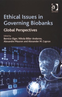 表紙画像: Ethical Issues in Governing Biobanks: Global Perspectives 9780754672555