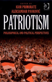 صورة الغلاف: Patriotism: Philosophical and Political Perspectives 9780754671220