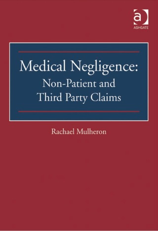 Cover image: Medical Negligence: Non-Patient and Third Party Claims 9780754646976