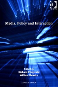 صورة الغلاف: Media, Policy and Interaction 9780754674146