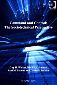 Cover image: Command and Control: The Sociotechnical Perspective 9780754672654