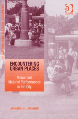 Cover image: Encountering Urban Places: Visual and Material Performances in the City 9780754649298