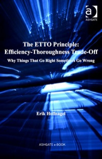 Omslagafbeelding: The ETTO Principle: Efficiency-Thoroughness Trade-Off 9780754676775