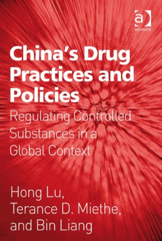 Cover image: China's Drug Practices and Policies: Regulating Controlled Substances in a Global Context 9780754676942