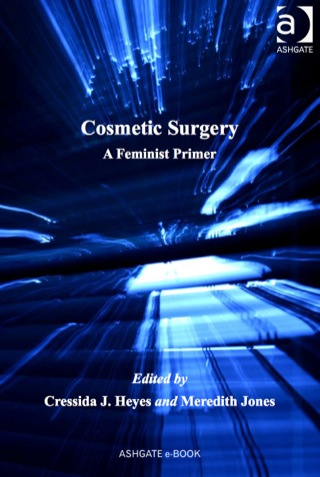 Cover image: Cosmetic Surgery: A Feminist Primer 9780754676997