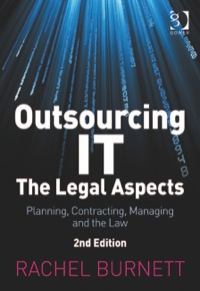 表紙画像: Outsourcing IT - The Legal Aspects: Planning, Contracting, Managing and the Law 2nd edition 9780566085970