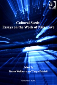 Cover image: Cultural Seeds: Essays on the Work of Nick Cave 9780754663959