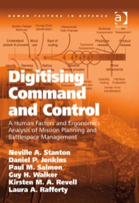صورة الغلاف: Digitising Command and Control: A Human Factors and Ergonomics Analysis of Mission Planning and Battlespace Management 9780754677598