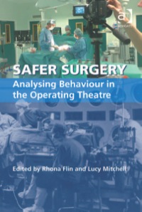 Imagen de portada: Safer Surgery: Analysing Behaviour in the Operating Theatre 9780754675365
