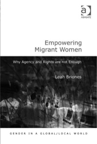 表紙画像: Empowering Migrant Women: Why Agency and Rights are not Enough 9780754675327