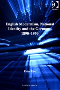 Omslagafbeelding: English Modernism, National Identity and the Germans, 1890–1950 9780754656722