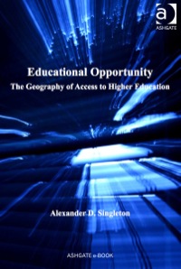 صورة الغلاف: Educational Opportunity: The Geography of Access to Higher Education 9780754678670