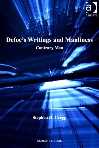 Cover image: Defoe’s Writings and Manliness: Contrary Men 9780754656050