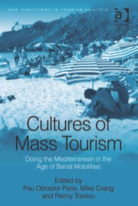 Titelbild: Cultures of Mass Tourism: Doing the Mediterranean in the Age of Banal Mobilities 9780754672135