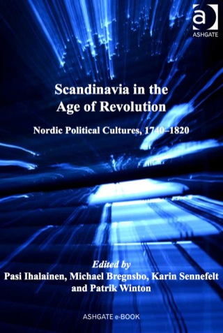 Imagen de portada: Scandinavia in the Age of Revolution: Nordic Political Cultures, 1740–1820 9781409400196