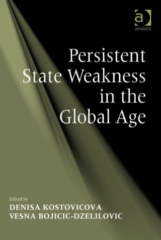 Cover image: Persistent State Weakness in the Global Age 9780754676126