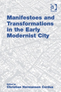 Imagen de portada: Manifestoes and Transformations in the Early Modernist City 9780754679486