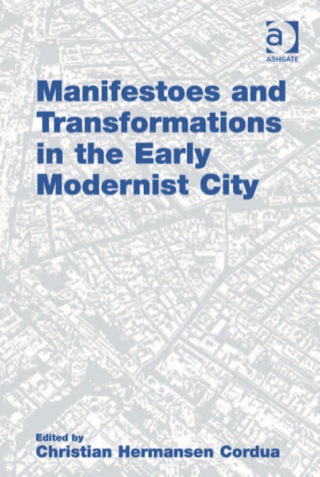 Cover image: Manifestoes and Transformations in the Early Modernist City 9780754679486