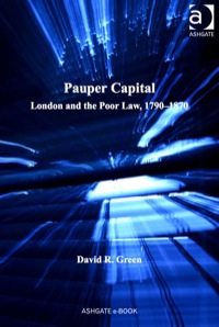 صورة الغلاف: Pauper Capital: London and the Poor Law, 1790–1870 9780754630081