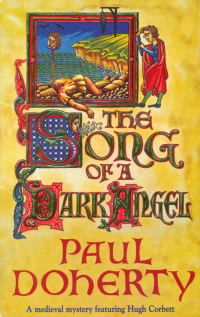 Cover image: The Song of a Dark Angel (Hugh Corbett Mysteries, Book 8) 9780747244325