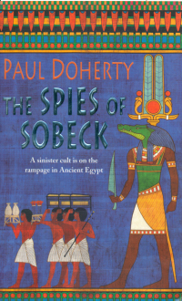 Cover image: The Spies of Sobeck (Amerotke Mysteries, Book 7) 9780755338474