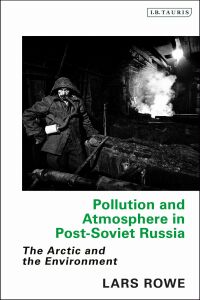 Omslagafbeelding: Pollution and Atmosphere in Post-Soviet Russia 1st edition 9780755634897