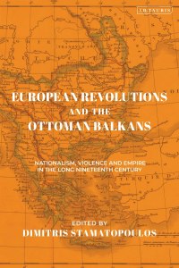 Imagen de portada: European Revolutions and the Ottoman Balkans 1st edition 9781788311045