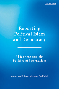 Omslagafbeelding: Reporting Political Islam and Democracy 1st edition 9781788311601