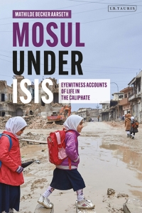 Cover image: Mosul under ISIS 1st edition 9780755607082
