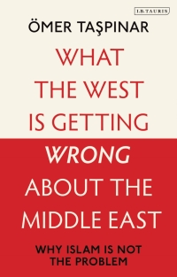 Cover image: What the West is Getting Wrong about the Middle East 1st edition 9781788310109