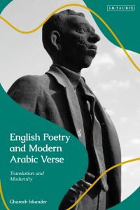 Cover image: English Poetry and Modern Arabic Verse 1st edition 9780755639939